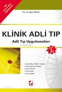  Klinik Adli Tıp Adli Tıp Uygulamaları | Klinik Adli Tıp Adli Tıp Uygulamaları | Oğuz Polat | Seçkin Yayıncılık | 9789750202339 