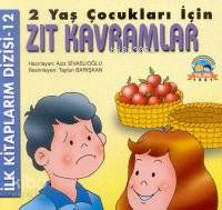 İlk Kitaplarım Dizisi 12 Zıt Kavramlar
