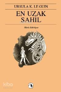  En Uzak Sahil | En Uzak Sahil | Ursula Kroeber Le Guin (Ursula K LeGuin) | Çiğdem Erkal İpek | Bülent Somay | Metis Yayıncılık | 9799753420791 