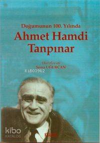 Doğumunun 100.yılında Ahmet Hamdi Tanpınar