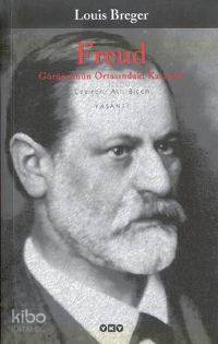  Freud Görüntünün Ortasındaki Karanlık | Freud Görüntünün Ortasındaki Karanlık | Louis Breger | Aslı Biçen | Mert Tanaydın KPKNahide Dikel | Yapı Kredi Yayınları ( YKY ) | 9789750803673 