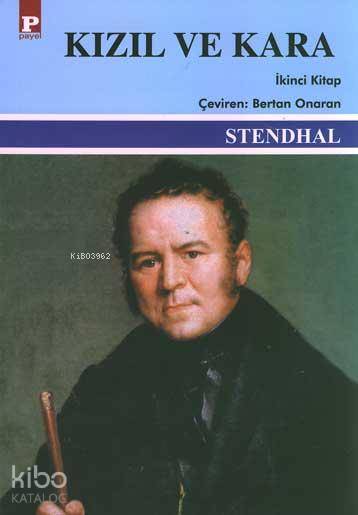  Kızıl ve Kara 2 | Stendhal (Henri Beyle Stendhal) | Bertan Onaran | DüzFiliz Koçer H Necmi Öztürk | Payel Yayınevi | 9789753881517 | 
