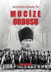 Mustafa Kemal'in Mucize Ordusu