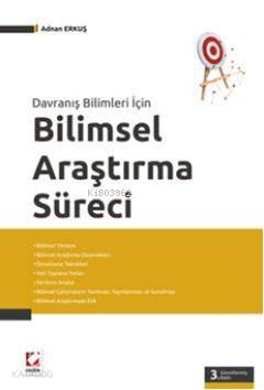  Davranış Bilimleri için Bilimsel Araştırma Süreci | Davranış Bilimleri için Bilimsel Araştırma Süreci | Adnan Erkuş | Seçkin Yayıncılık | 9789750216251 