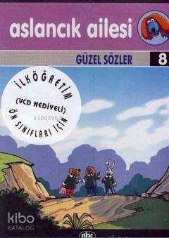  Aslancık Ailesi Güzel Sözler 8 (Vcdli) | Kolektif | Abc Yayın Gurubu | 8697475621254 | 