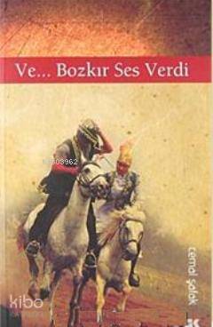  Ve Bozkır Ses Verdi | Cemal Şafak | Gençlik Kitabevi | 9786055583439 | 