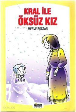  Kral İle Öksüz Kız & Masal Sandığı | Kral İle Öksüz Kız & Masal Sandığı | Merve Bostan | Hikmet Neşriyat | 9789752905979 