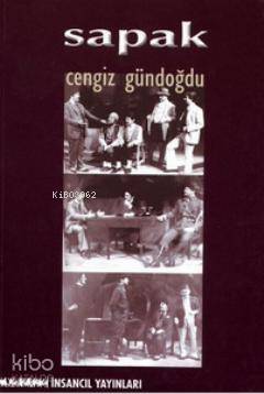  Sapak | Sapak | Cengiz Gündoğdu | İnsancıl Yayınları | 9786055958015 