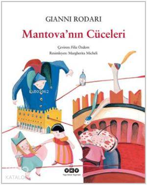  Mantovanın Cüceleri | Mantovanın Cüceleri | Gianni Rodari | Filiz Özdem | Yapı Kredi Yayınları ( YKY ) | 9789750825996 