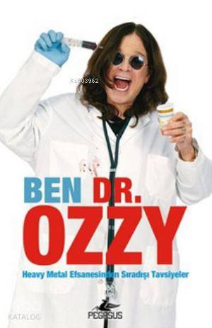  Ben Dr Ozzy | Ozzy Osbourne | Elif Kolcuoğlu | Pegasus Yayıncılık | 9786053431183 | 