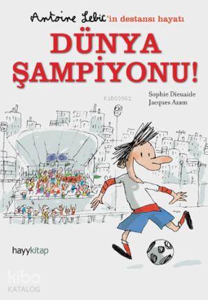  Dünya Şampiyonu | Sophie Dieuaide | Ece Nahum | Hayy Kitap | 9786055181314 | 