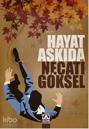  Hayat Askıda | Hayat Askıda | Necati Göksel | Hülya Şat | Altın Kitaplar | 9789752117778 