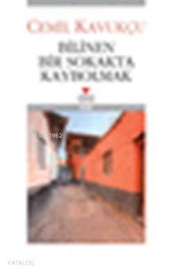  Bilinen Bir Sokakta Kaybolmak | Cemil Kavukçu | Can Yayınları | 9789755107653 | 