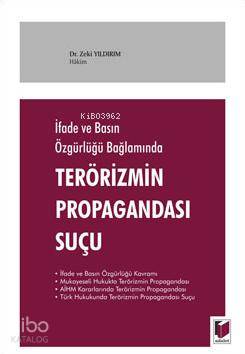  Terörizmin Propagandası Suçu | Zeki Yıldırım | Adalet Yayınevi | 9786051463612 | 