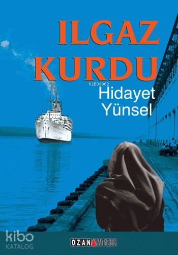  Ilgaz Kurdu | Ilgaz Kurdu | Hidayet Yünsel | Ümit Özkan | Mustafa Demir | Ozan Yayıncılık | 9786055414788 