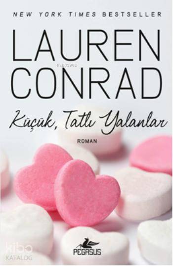  Küçük Tatlı Yalanlar Los Angeles Şekeri 2 | Lauren Conrad | Kübra Bahar | Çiçek Eriş | Cansu Gümüş | Pınar Yıldız | Pegasus Yayıncılık | 9786053434917 | 