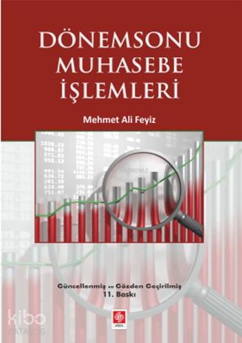  Dönem Sonu Muhasebe İşlemleri | Dönem Sonu Muhasebe İşlemleri | Mehmet Ali Feyiz | Ekin Kitabevi Yayınları | 9786053271499 