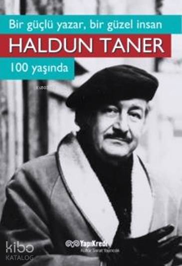  Bir Güçlü Yazar Bir Güzel İnsan Haldun Taner 100 Yaşında | Bir Güçlü Yazar Bir Güzel İnsan Haldun Taner 100 Yaşında | Kolektif | Murat Yalçın | Yapı Kredi Yayınları ( YKY ) | 9789750831645 