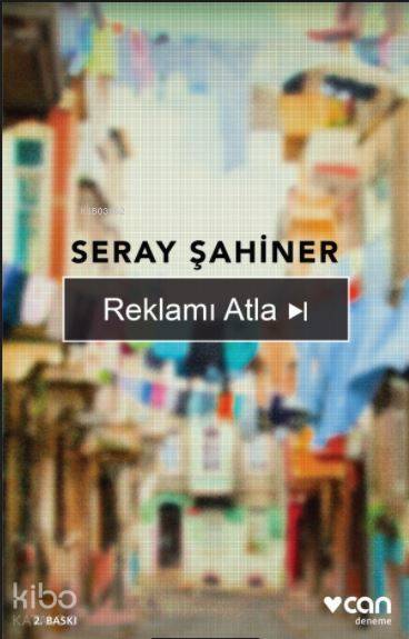  Reklamı Atla | Seray Şahiner | Can Yayınları | 9789750730092 | 