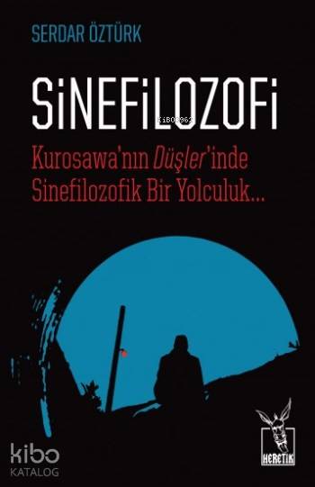  Sinefilozofi | Serdar Öztürk | İsmet Erdoğan | Emek Erez | Ali İmrenPelin Türker | Heretik Yayıncılık | 9786058376274 | 