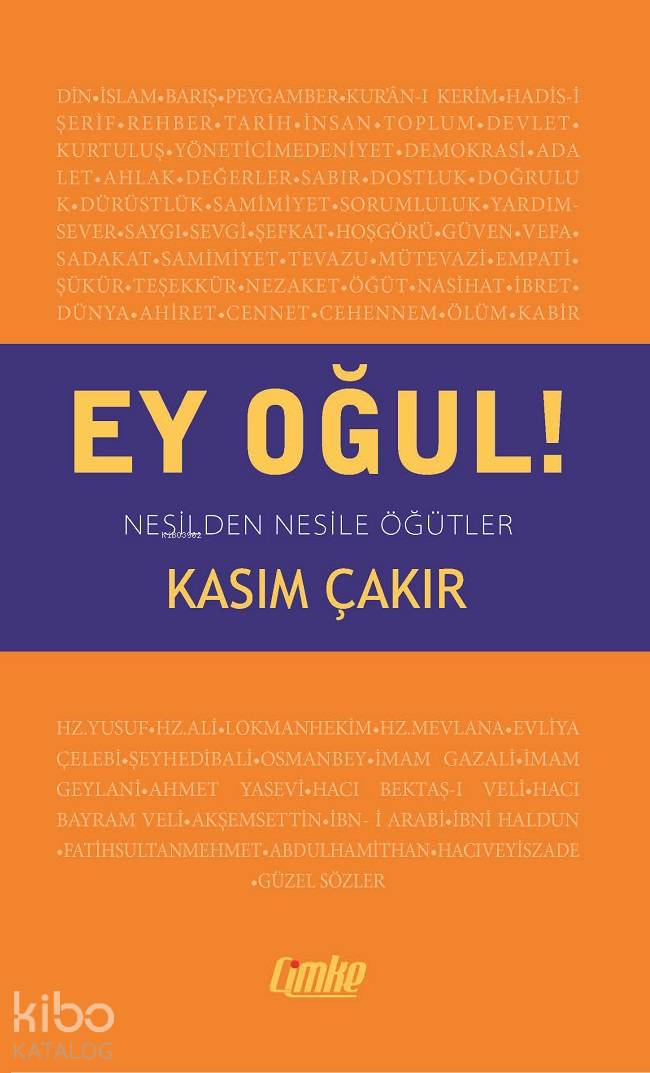  Ey Oğul Nesilden Nesile Öğütler | Kasım Çakır | Çimke Yayınları | 9786056731488 | 