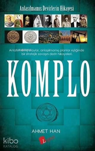  Komplo Anlaşılmamış Devirlerin Hikayesi | Ahmet Han | Lopus Yayınevi | 9786058158306 | 