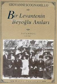 Bir Levantenin Beyoğlu Anıları | Bir Levantenin Beyoğlu Anıları | Giovanni Scognamillo | Metis Yayıncılık | 9789757650225 