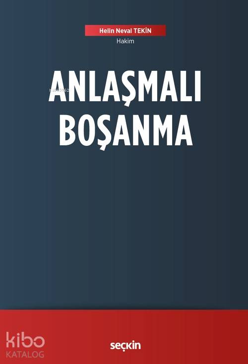  Anlaşmalı Boşanma | Anlaşmalı Boşanma | Helin Neval Tekin | Seçkin Yayıncılık | 9789750252334 