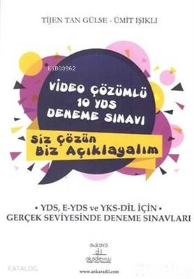  Video Çözümlü 10 YDS Deneme Sınavı | Tijen Tan Gülse | Ankara Dil Akademisi | 9786056619052 | 