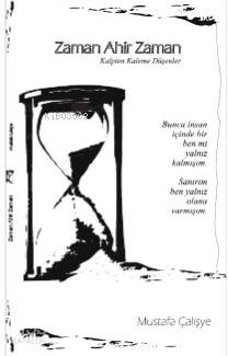  Zaman ahir zaman Kalpten kaleme düşenler | Mustafa Çalışye | Menekşe Kitap | 9786058002609 | 