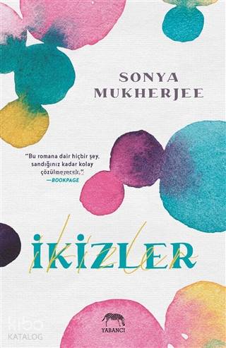  İkizler | İren Kori | Aslıhan Kopuz | Ece Çavuşlu | Nevgül Şentürk | Ece Çavuşlu | Sonya Mukherjee | Yabancı Yayınları | 9786257973045 | 