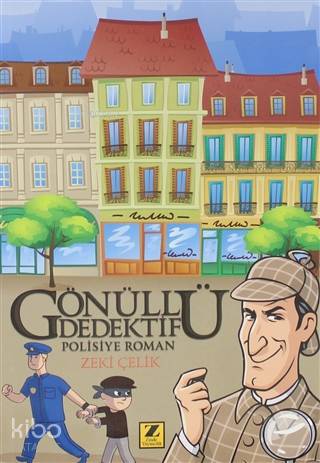  Gönüllü Dedektif Polisiye Roman | Gönüllü Dedektif Polisiye Roman | Veysel Topuz | Zeki Çelik | Ece Akkanat | Zinde Yayınevi | 9786057601872 