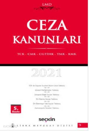  Ceza Kanunları TCK – CMK – CGTİHK – TMK – KMK | Ceza Kanunları TCK – CMK – CGTİHK – TMK – KMK | Mutlu DinçÇilem Bahadır | Seçkin Yayıncılık | 9789750266416 