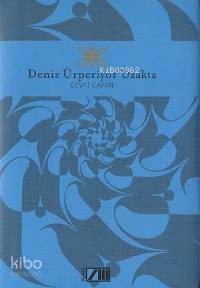  Deniz Ürperiyor Uzakta (Ciltli) | Cevat Çapan | Adam Yayınları | 9799754187815 | 