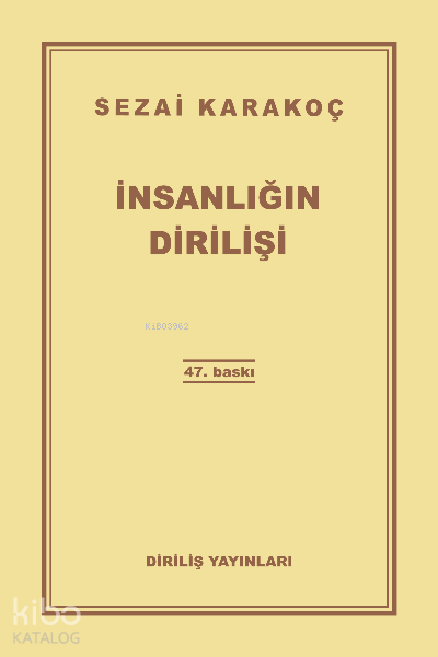  İnsanlığın Dirilişi | İnsanlığın Dirilişi | Sezai Karakoç | Diriliş Yayınları | 9786057371089 