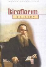  İtiraflarım | Lev Nikolayeviç Tolstoy | İhsan Özdemir | Timaş Yayınları | 9799753627091 | 
