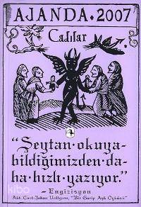  Ajanda 2007 / Cadılar Şeytan Okuyabildiğimizden Daha Hızlı Yazıyor | Ajanda 2007 / Cadılar Şeytan Okuyabildiğimizden Daha Hızlı Yazıyor | | Metis Yayıncılık | 9789753425933 