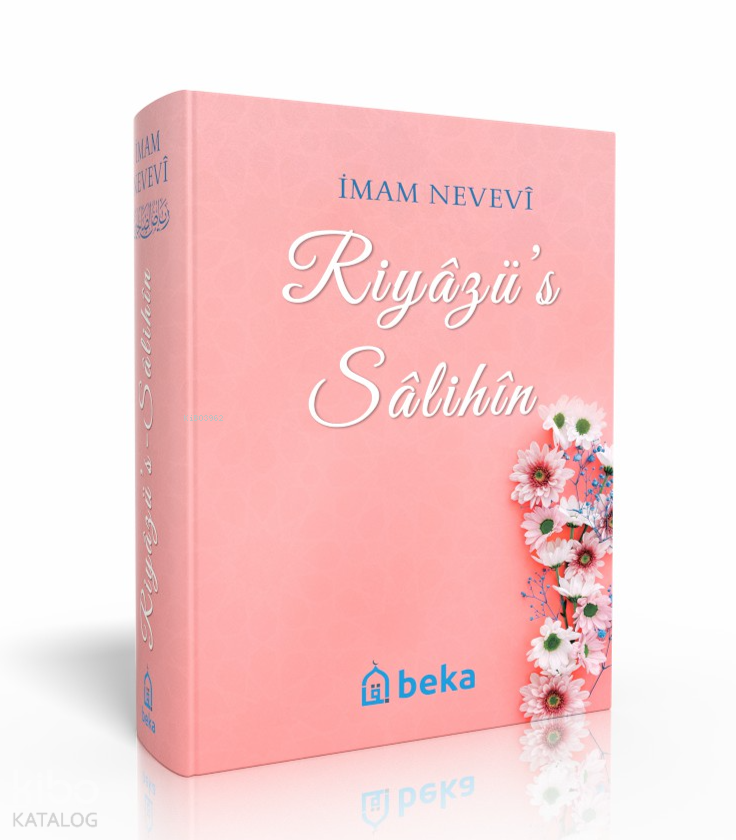  Riyazüs Salihin İmam Nevevi (Arapça Metinsiz) (Küçük Boy) | Riyazüs Salihin İmam Nevevi (Arapça Metinsiz) (Küçük Boy) | İmam Nevevi | Beka Yayınları | 9786052153130 