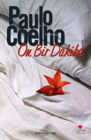  On Bir Dakika | Paulo Coelho | Saadet Özen | Can Yayınları | 9789750703706 | 