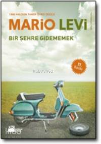  Bir Şehre Gidememek | Mario Levi | Doğan Kitap | 9786051112831 | 