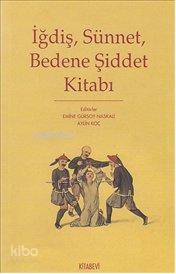İğdiş, Sünnet, Bedene Şiddet Kitabı