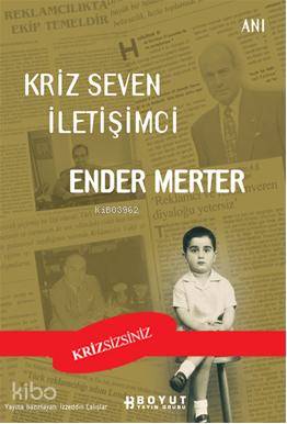  Kriz Seven İşletimci | Ender Merter | İzzeddin Çalışlar Genel Yönetmen Bülent Özükan | Boyut Yayın Grubu | 9789752306653 | 