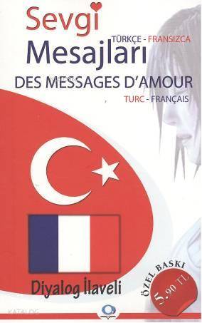 Sevgi Mesajları / Des Messages D'amour; Türkçe-Fransızca