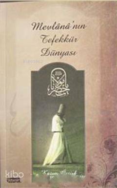  Mevlananın Tefekkür Dünyası | Kazım Öztürk | Tebeşir Yayınları | 9786055999551 | 