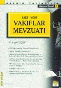  Eski Yeni Vakıflar Mevzuatı | M Serhat Yener | Seçkin Yayıncılık | 9789753472944 | 
