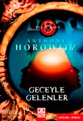  Geceyle Gelenler | Geceyle Gelenler | Anthony Horowitz | Seda Hauser | Altın Kitaplar | 9789752113541 