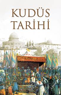 Kudüs Tarihi | Kudüs Tarihi | Kolektif | Recep Songül | Yusuf Seyhan | Yusuf Seyhan | Nida Yayıncılık | 9786056121272 