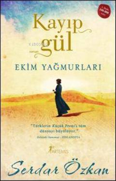  Kayıp Gül Ekim Yağmurları | Kayıp Gül Ekim Yağmurları | Serdar Özkan | Artemis Yayınları | 9786051421216 