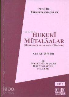  Hukuki Mütalaalar Cilt 11 2010 2011 | Abuzer Kendigelen | On İki Levha Yayıncılık | 9786054687664 | 