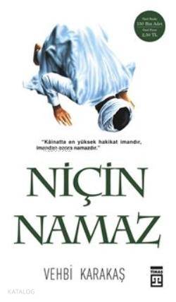  Niçin Namaz (Cep Boy) | Vehbi Karakaş | Timaş Yayınları | 9786050809831 | 